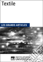 TextileLes Grands Articles d&apos;Universalis. E-book. Formato EPUB ebook