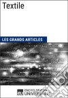 TextileLes Grands Articles d&apos;Universalis. E-book. Formato EPUB ebook