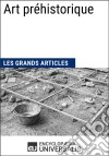 Art préhistoriqueLes Grands Articles d&apos;Universalis. E-book. Formato EPUB ebook