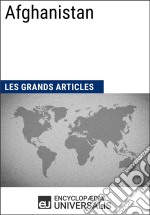 AfghanistanLes Grands Articles d&apos;Universalis. E-book. Formato EPUB ebook