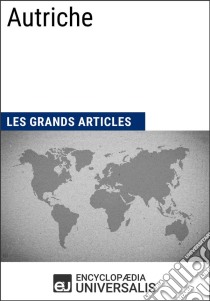 AutricheLes Grands Articles d'Universalis. E-book. Formato EPUB ebook di Encyclopaedia Universalis