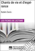 Chants de vie et d'espérance de Rubén Darío: Les Fiches de lecture d'Universalis. E-book. Formato EPUB ebook