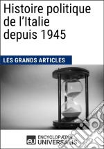 Histoire politique de l&apos;Italie depuis 1945. E-book. Formato EPUB