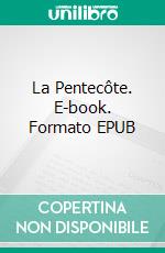 La Pentecôte. E-book. Formato EPUB ebook