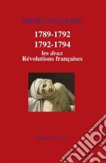 1789-1792/1792-1794 : Les deux Révolutions françaisesHistoire de France. E-book. Formato EPUB ebook