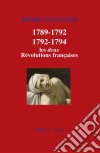 1789-1792/1792-1794 : Les deux Révolutions françaisesHistoire de France. E-book. Formato EPUB ebook di Henri Guillemin