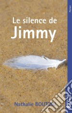 Le silence de JimmyUn roman poignant. E-book. Formato EPUB