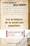 Les pratiques de la médecine populaireLa petite gazette de René Henry. E-book. Formato EPUB ebook