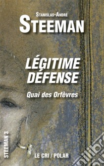 Légitime défenseQuai des Orfèvres. E-book. Formato EPUB ebook di Stanislas-André Steeman