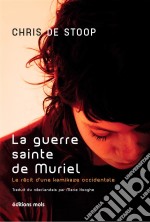 La guerre sainte de MurielLe récit d&apos;une kamikaze occidentale. E-book. Formato EPUB ebook