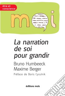 La narration de soi pour grandirPsychologie. E-book. Formato EPUB ebook di Bruno Humbeeck