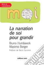 La narration de soi pour grandirPsychologie. E-book. Formato EPUB ebook