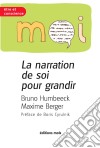 La narration de soi pour grandirPsychologie. E-book. Formato EPUB ebook