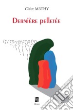 Dernière pelletée. E-book. Formato EPUB ebook