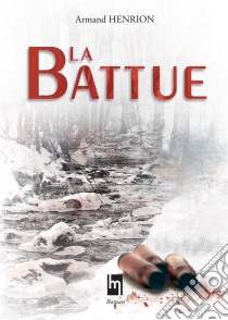 La battue. E-book. Formato EPUB ebook di Armand Henrion