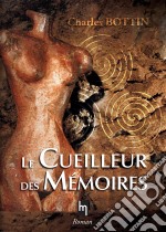 Le cueilleur de mémoires. E-book. Formato EPUB ebook