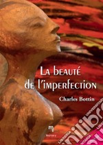 La beauté de l&apos;imperfection. E-book. Formato EPUB ebook