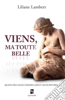 Viens ma toute belle. E-book. Formato EPUB ebook di Liliane Lambert