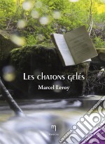 Les chatons gelésRécit de vie. E-book. Formato EPUB