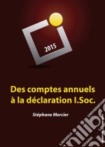 Des comptes annuels à la déclaration I.Soc.Manuel de fiscalité pratique (Belgique). E-book. Formato EPUB