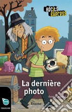 La dernière photoUne histoire pour les enfants de 10 à 13 ans. E-book. Formato EPUB