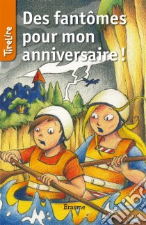 Des fantômes pour mon anniversaireune histoire pour les enfants de 8 à 10 ans. E-book. Formato EPUB ebook di TireLire