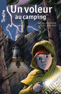 Un voleur au campingUne histoire pour les enfants de 8 à 10 ans. E-book. Formato EPUB ebook di TireLire