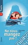 Ne nous mangez pas !Une histoire pour des enfants de 8 à 10 ans !. E-book. Formato EPUB ebook