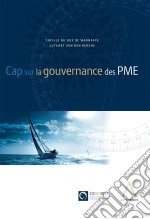 Cap sur la gouvernance des PMEGuide (Droit belge). E-book. Formato EPUB ebook