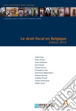 Le droit fiscal en BelgiqueÉdition 2013. E-book. Formato EPUB ebook