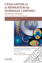 L&apos;évaluation et la réparation du dommage corporelQuestions choisies (Droit belge). E-book. Formato EPUB ebook