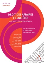 Droit des affaires et sociétésActualités et nouveaux enjeux (Droit belge). E-book. Formato EPUB ebook