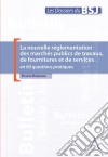 La nouvelle réglementation des marchés publics de travaux, de fournitures et de servicesen 60 questions pratiques (Droit belge). E-book. Formato EPUB ebook