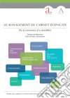 Le management du cabinet d&apos;avocatsDe la croissance à la durabilité (Droit belge). E-book. Formato EPUB ebook