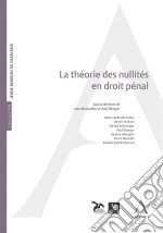 La théorie des nullités en droit pénalEt la jurisprudence Antigone. E-book. Formato EPUB