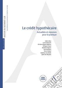 Le crédit hypothécaireActualités et réponses pour la pratique. E-book. Formato EPUB ebook di Collectif