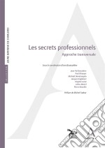 Les secrets professionnelsApproche transversale. E-book. Formato EPUB ebook