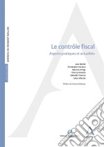 Le contrôle fiscalAspects pratiques et actualités. E-book. Formato EPUB