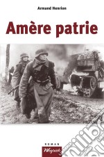 Amère patrieRoman régional historique. E-book. Formato EPUB