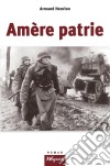 Amère patrieRoman régional historique. E-book. Formato EPUB ebook