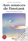 Aux sources de l'instantManuel de soins palliatifs à domicile. E-book. Formato EPUB ebook di Cécile Bolly