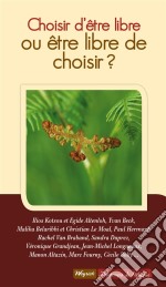 Choisir d&apos;être libre ou être libre de choisir ?Essai philosophique. E-book. Formato EPUB ebook