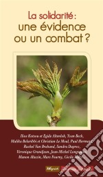 La solidarité : une évidence ou un combat ?Essai de psychologique sociale sur l&apos;altruisme. E-book. Formato EPUB ebook