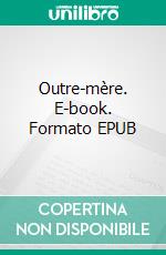 Outre-mère. E-book. Formato EPUB ebook
