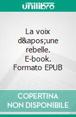 La voix d'une rebelle. E-book. Formato EPUB ebook di Fatoumata Fathy Sidibé