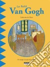 Le petit Van GoghUn livre d&apos;art amusant et ludique pour toute la famille !. E-book. Formato EPUB ebook