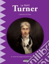 Le petit TurnerUn livre d&apos;art amusant et ludique pour toute la famille !. E-book. Formato EPUB ebook