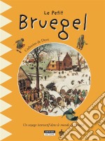 Le petit BruegelUn livre d&apos;art amusant et ludique pour toute la famille !. E-book. Formato EPUB ebook