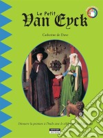 Le petit Van EyckUn livre d&apos;art amusant et ludique pour toute la famille !. E-book. Formato EPUB ebook