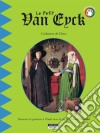 Le petit Van EyckUn livre d&apos;art amusant et ludique pour toute la famille !. E-book. Formato EPUB ebook